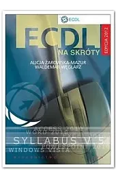 ECDL na skróty + CD Edycja,Żarowska-Mazur Waldemar Węglarz Alicja