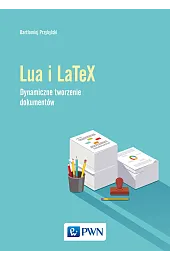Język Lua i LaTeX. Tworzenie dynamicznych dokumentów