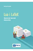 Język Lua i LaTeX. Tworzenie dynamicznych dokumentów
