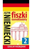 Szkolny niezbędnik. Fiszki ósmoklasisty. Język niemiecki 2