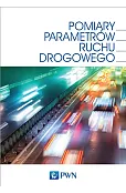 Pomiary parametrów ruchu drogowego. Technologia, projektowanie, eksploatacje