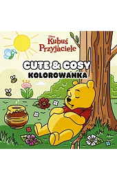 Cute & Cosy. Kolorowanka. Disney Kubuś i przyjaciele