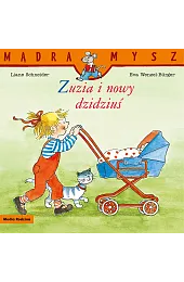 Mądra Mysz. Zuzia i nowy dzidziuśLiane Schneider