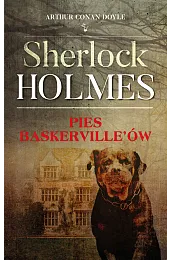 Sherlock Holmes. Pies Baskerville'ówDoyle Arthur Conan
