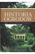 Historia ogrodów. Tom 2. Od XVIII wieku do współczesności