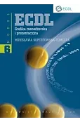ECDL. Grafika menedżerska i prezentacyjna. Moduł 6