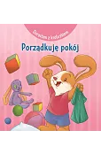 Dorastam z króliczkiem. Porządkuję pokój