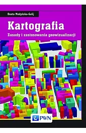 Kartografia. Zasady i zastosowania geowizualizacji
