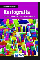 Kartografia. Zasady i zastosowania geowizualizacjiBeata Medyńska-Gulij