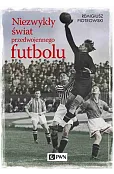 Niezwykły świat przedwojennego futbolu