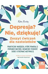 Depresja? Nie, dziękuję.zbiorowa Praca