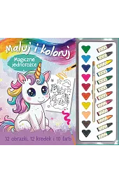 Maluj i koloruj. Magiczne jednorożce