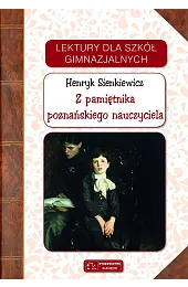 Z pamiętnika poznańskiego nauczycielaHenryk Sienkiewicz