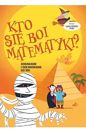 Kto się boi matematyki? Dodawanie i odejmowanie do 100