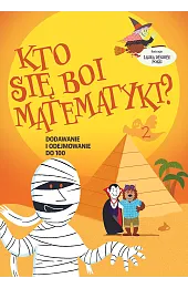 Kto się boi matematyki? Dodawanie i,Pozzi Laura Desiree