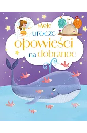Moje urocze opowieści na dobranoc