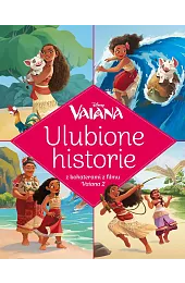 Ulubione historie. Disney Vaianazbiorowa Praca