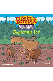 Bagienny łoś. Żubr Pompik. Wyprawy. Tom 2