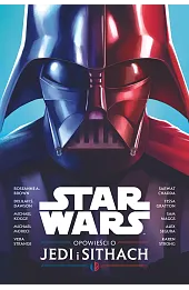 Star Wars. Opowieści o Jedi i Sithach