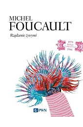 Rządzenie żywymi.Michel Foucault