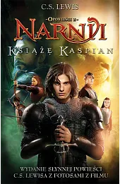 Opowieści z Narnii. Opowieści z Narnii. Tom 2. Książę Kaspian (wydanie filmowe)