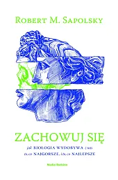 Zachowuj sięSapolskyM. Robert