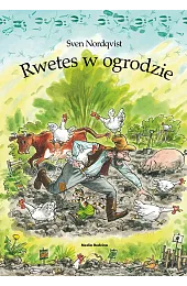 Pettson i Findus. Rwetes w ogrodzieSven Nordqvist
