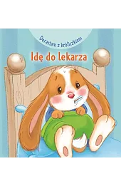 Dorastam z króliczkiem. Idę do lekarza