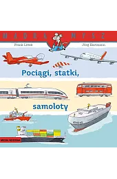 Mądra Mysz. Pociągi, statki, samoloty