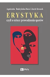 Erystyka czyli o sztuce prowadzenia sporówAgnieszka Budzyńska-Daca