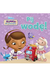 Klinika dla pluszaków. Pij wodę! Disney Junior