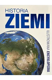 Historia Ziemi. Ilustrowana encyklopedia