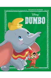 Kolekcja marzeń. Disney DumboGoreń Michał
