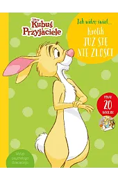 Jak widzę świat… Królik już się nie złości. Disney Kubuś i Przyjaciele