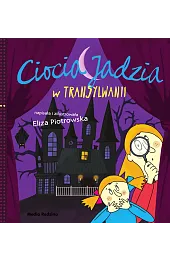 Ciocia Jadzia w Transylwanii