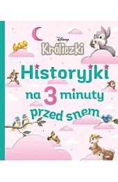 Historyjki na 3 minuty przed snem. Disney Króliczki