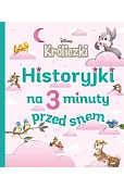Historyjki na 3 minuty przed snem. Disney Króliczki