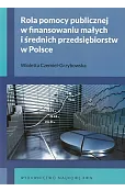 Rola pomocy publicznej w finansowaniu małych i średnich przedsiębiorstw w Polsce