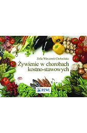 Żywienie w chorobach kostno-stawowychZofia Wieczorek-Chełmińska