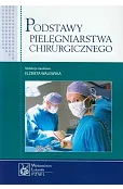 Podstawy pielęgniarstwa chirurgicznego