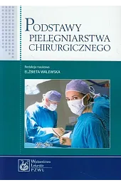 Podstawy pielęgniarstwa chirurgicznegozbiorowa Praca