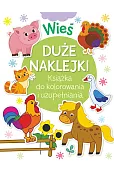Wieś. Duże naklejki. Książka do kolorowania i uzupełniania