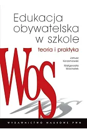 Edukacja obywatelska w szkole Teoria i,Małgorzata Machałek