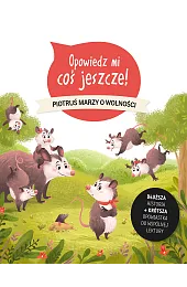 Opowiedz mi coś jeszcze! Piotruś marzy,Sophie de Mullenheim