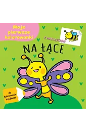 Moje pierwsze kolorowanki. Na łące