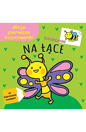 Moje pierwsze kolorowanki. Na łącezbiorowa Praca