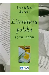 Literatura polska 1939-2009Stanisław Burkot