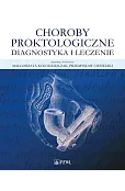 Choroby proktologiczne. Diagnostyka i leczenie