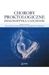 Choroby proktologiczne. Diagnostyka i leczeniePrzemysław Ciesielski