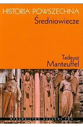 Historia powszechna ŚredniowieczeTadeusz Manteuffel